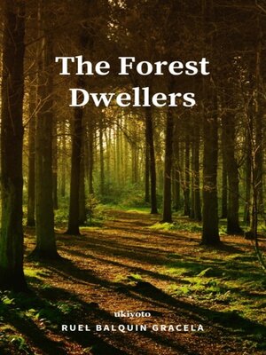 cover image of The Forest Dwellers